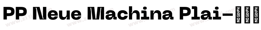 PP Neue Machina Plai字体转换 PP Neue Machina Plai字体转换